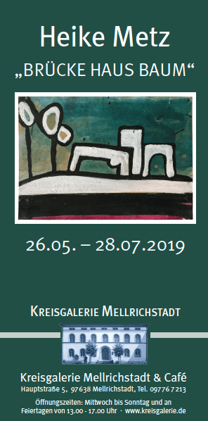 Read more about the article Austellung „Brücke Haus Baum“ in der Kreisgalerie Mellrichstadt
