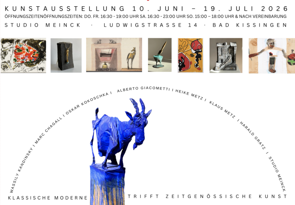 Zeitgenössische Kunst trift Klassische Moderne, Kunstausstellung vom 10.06.2026 bis 19.07.2026 in Bad Kissingen, Klaus Metz, Heike Metz, Harald Gratz, Giacometti, Kokoschka, Chagall, Kandinsky, Otto Müller